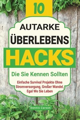 bokomslag 10 Autarke berlebenshacks, Die Sie Kennen Sollten