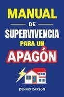 Dennis Carson - Manual de supervivencia para un apagón, Häftad. Tillgänglighet: Lägg i varukorg