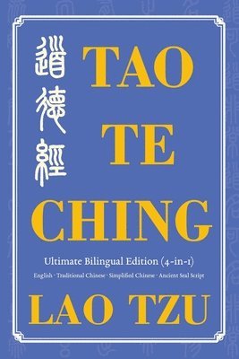 Tzu Lao - Tao Te Ching Ultimate Bilingual Edition (4-In-1), Häftad