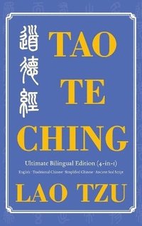 bokomslag Tao Te Ching Ultimate Bilingual Edition (4-In-1)