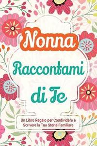 bokomslag Nonna, Raccontami di Te