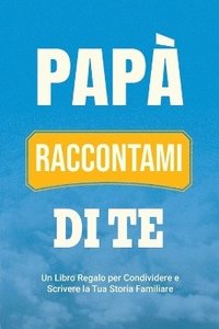bokomslag Papà, Raccontami di Te