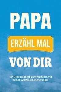 bokomslag Papa, erzähl mal von dir