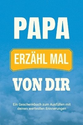 Papa, erzähl mal von dir 1