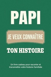 bokomslag Papi, je veux connaître ton histoire