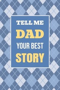 bokomslag Tell Me, Dad, Your Best Story