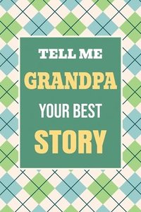 bokomslag Tell Me, Grandpa, Your Best Story