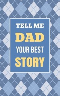 bokomslag Tell Me, Dad, Your Best Story