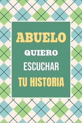 bokomslag Abuelo, Quiero Escuchar tu Historia