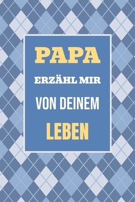 bokomslag Papa, erzähl mir von deinem Leben