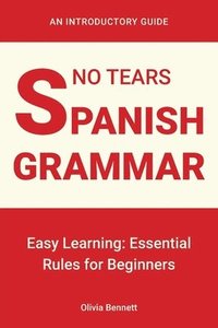 bokomslag No Tears Spanish Grammar