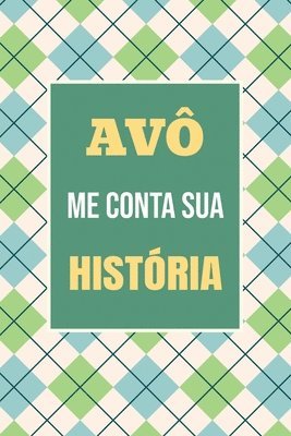 bokomslag Vovô, me conta sua história: Um presente inesquecível para registrar sua trajetória e lembranças