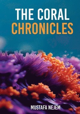 Mustafa Nejem - Coral Chronicles,, Häftad