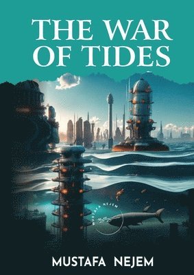 Mustafa Nejem - War of Tides, Häftad
