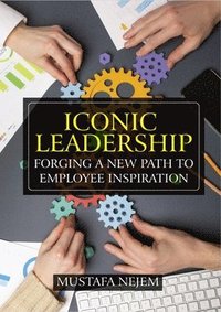 bokomslag Iconic Leadership