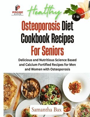 bokomslag Osteoporosis Diet Cookbook Recipes For Seniors