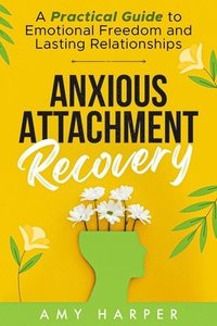 bokomslag Anxious Attachment Recovery