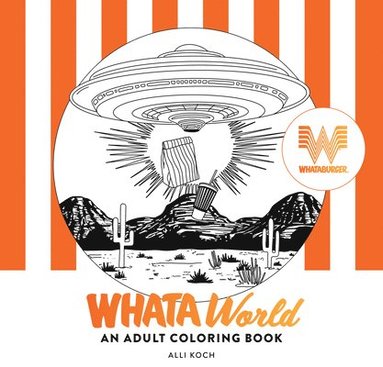bokomslag What-A-World: A Whataburger Adult Coloring Book Featuring Frameable Wall Art