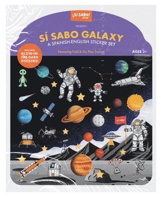 bokomslag Sí Sabo Galaxy: A Bilingual Reusable Sticker Play Set: Learn Spanish-English Language Skills with 30+ Glow-In-The-Dark Stickers and 2 Fold-Out Play &