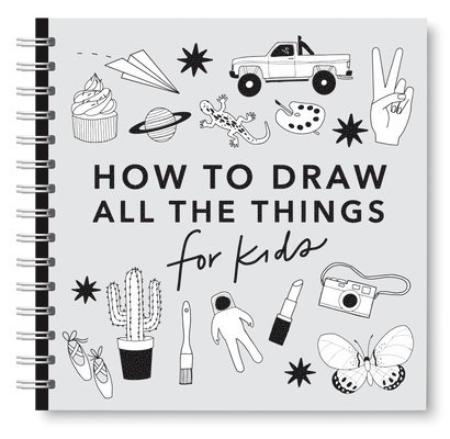 All the Things: How to Draw Books for Kids with Cars, Unicorns, Dragons, Cupcakes, and More 1