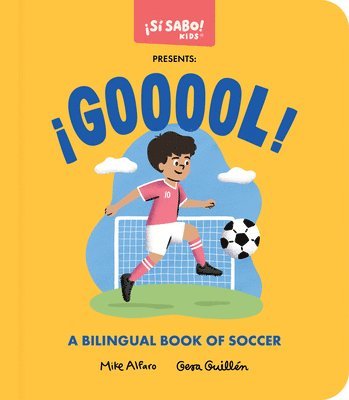 Mike Alfaro, Gerardo Guillén, Mike Alfaro - ¡Gooool!: A Bilingual Book of Soccer, Kartonnage