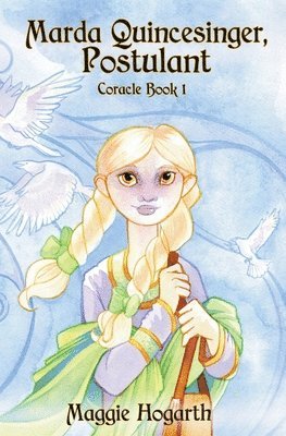M C a Hogarth, M. C. a. Hogarth, M.C.A. Hogarth, M. C. A. Hogarth - Marda Quincesinger, Postulant, Häftad