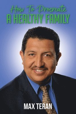 How To Procreate A Healthy Family - English Edition