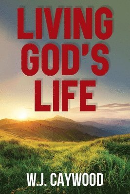 Living God's Life 1