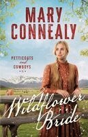 Mary Connealy - Wildflower Bride, Häftad