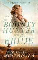 Vickie McDonough - Bounty Hunter and the Bride, Häftad