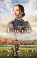 Denise Farnsworth - Schoolmarm and the Miner, Häftad