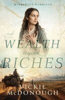 Vickie McDonough - Wealth Beyond Riches, Häftad