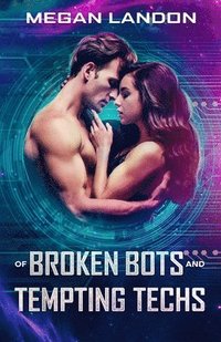 bokomslag Of Broken Bots and Tempting Techs
