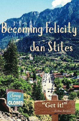 Jan Stites - Becoming Felicity, Häftad
