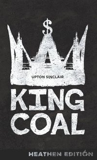 bokomslag King Coal (Heathen Edition)