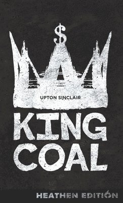 bokomslag King Coal (Heathen Edition)