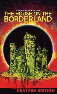 bokomslag House on the Borderland (Heathen Edition)