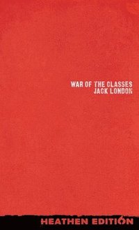 bokomslag War of the Classes (Heathen Edition)