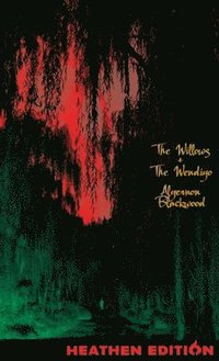 bokomslag Willows + The Wendigo (Heathen Edition)