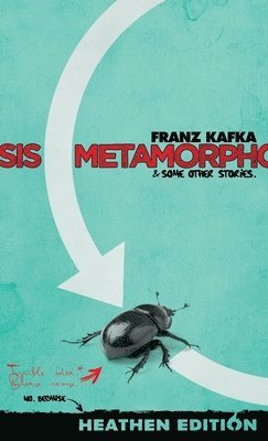 bokomslag Metamorphosis & Some Other Stories. (Heathen Edition)