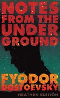 bokomslag Notes from the Underground (Heathen Edition)