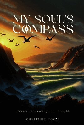 Christine Tozzo - My Soul's Compass, Häftad