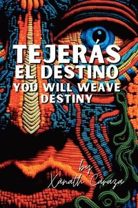 bokomslag Tejers el destino / You Will Weave Destiny