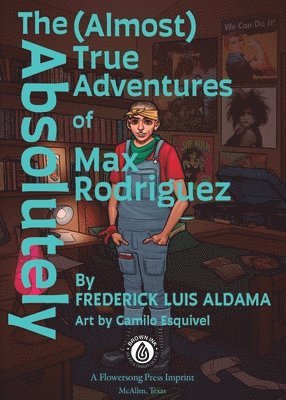 The Absolutely (Almost) True Adventures Of Max Rodriguez 1