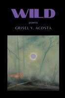 Grisel Y Acosta - Wild, Häftad