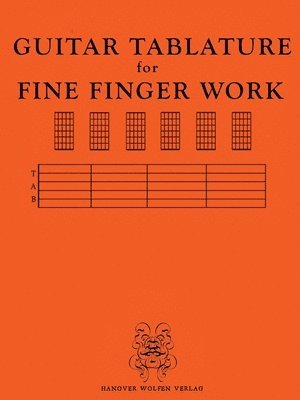 GUITAR TABULATURE for FINE FINGER WORK 1