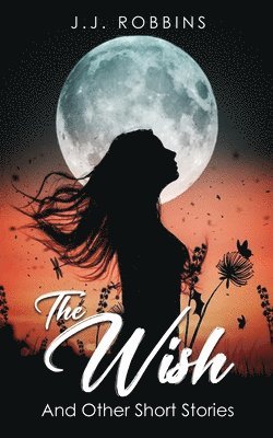 The Wish and Other Short Stories 1