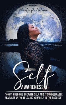 Tamela R-Holman - Self-Awareness, Inbunden