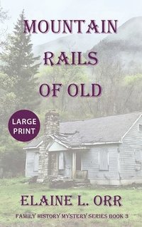 bokomslag Mountain Rails of Old: Large Print Edition