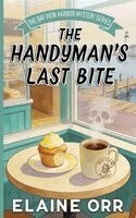 Elaine L Orr - Handyman's Last Bite, Häftad. Tillgänglighet: Lägg i varukorg